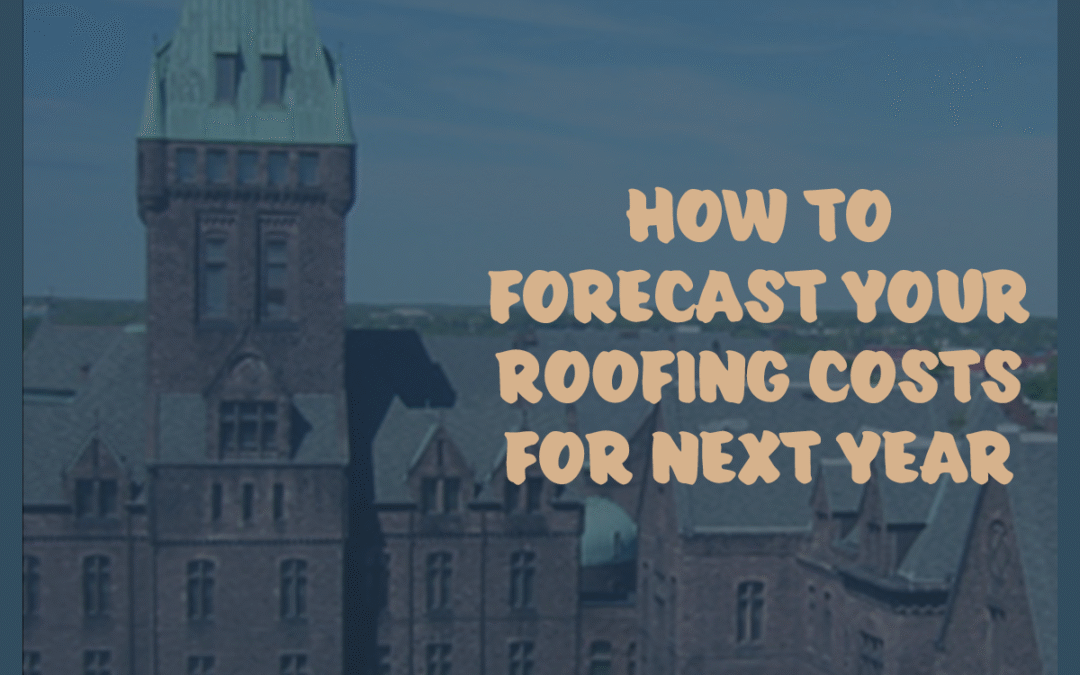 Budget Season Breakdown: How to Forecast Roof Costs Without Surprises